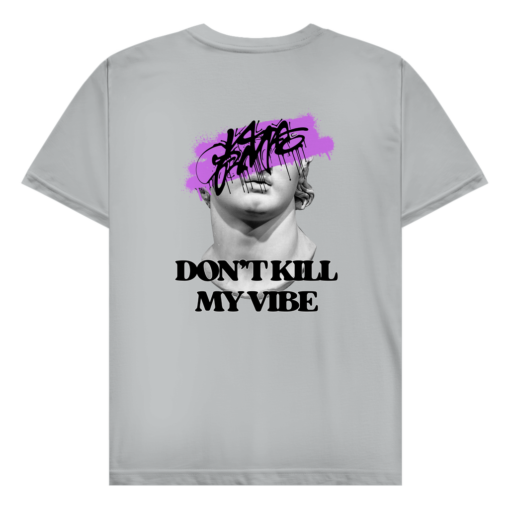 Don't kill my vibe