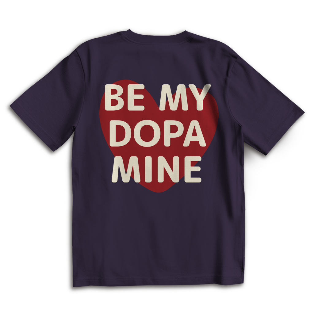 Be my Dopamine - Oversize