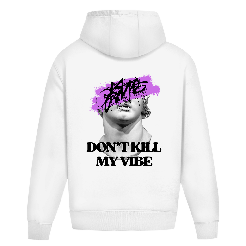 Don't kill my vibe - Oversize