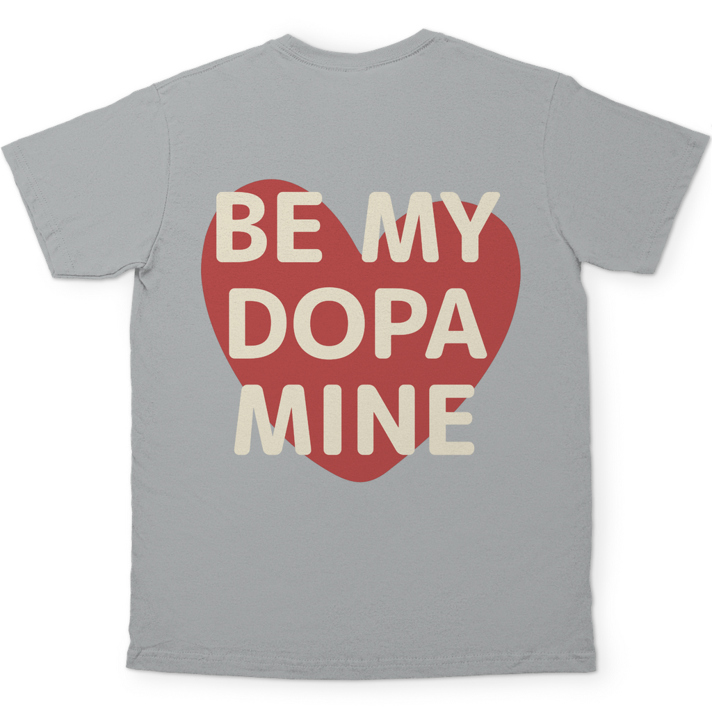 Be my Dopamine
