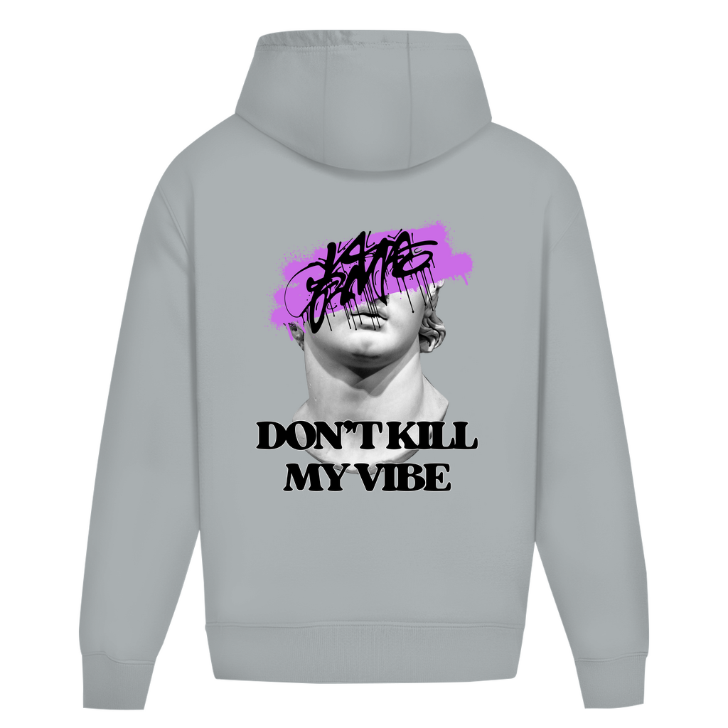 Don't kill my vibe - Oversize