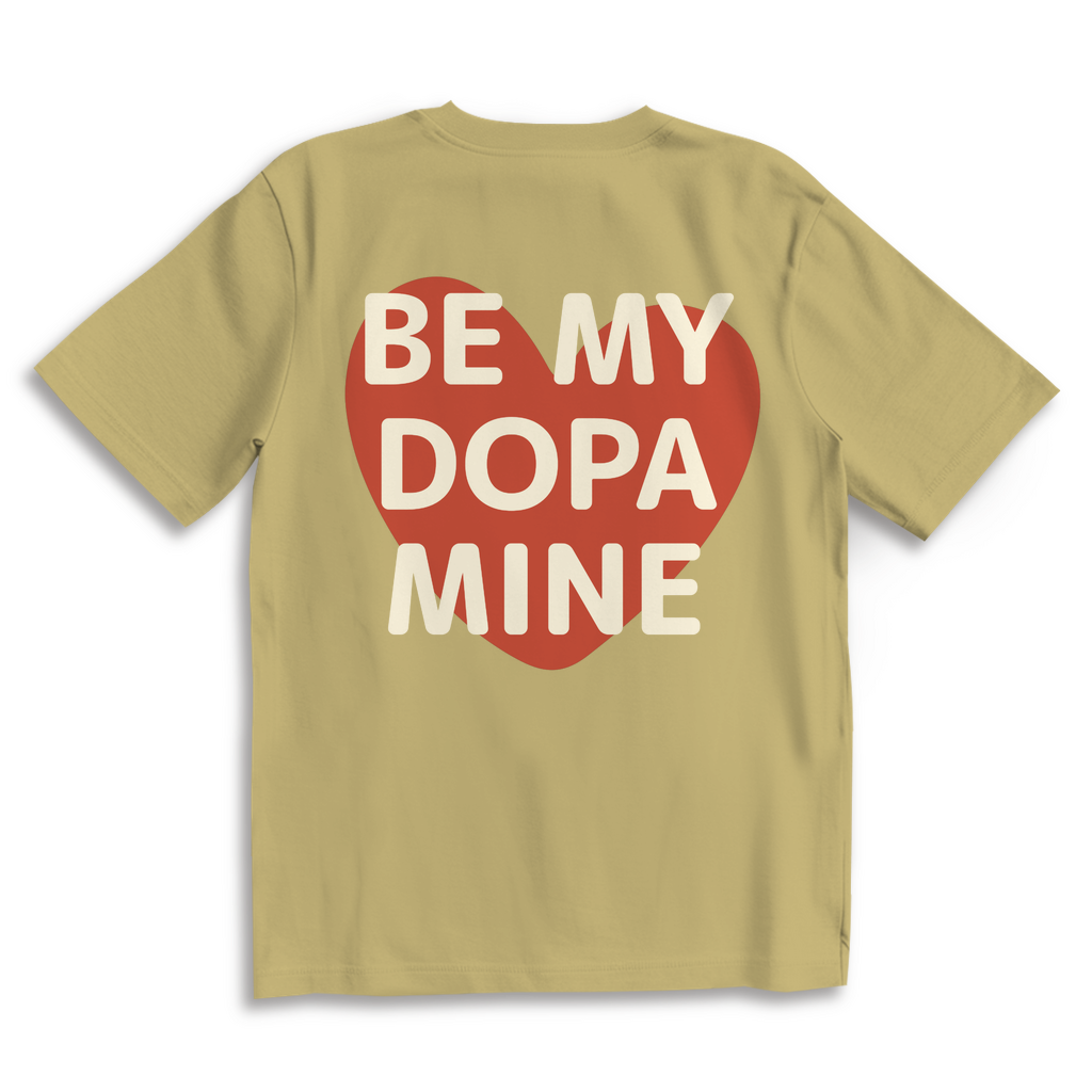 Be my Dopamine - Oversize