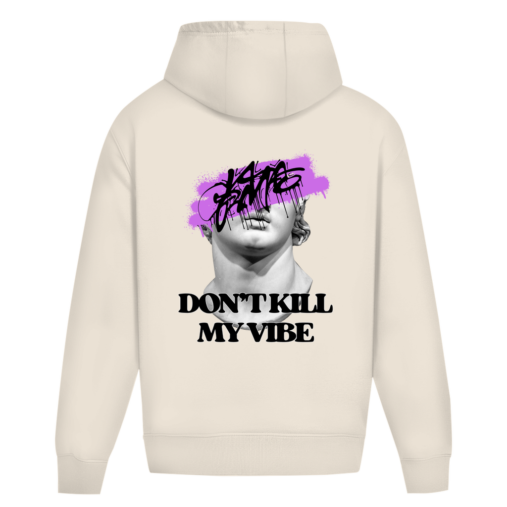 Don't kill my vibe - Oversize