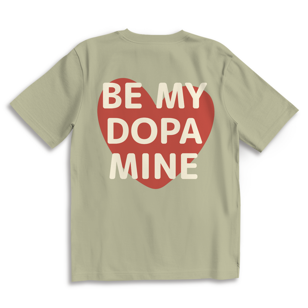 Be my Dopamine - Oversize