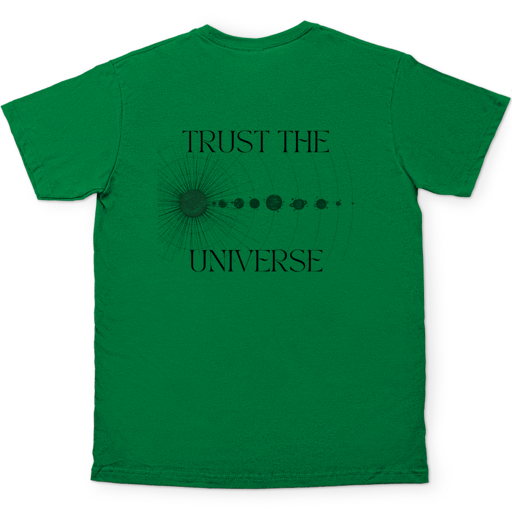 Trust the Universe