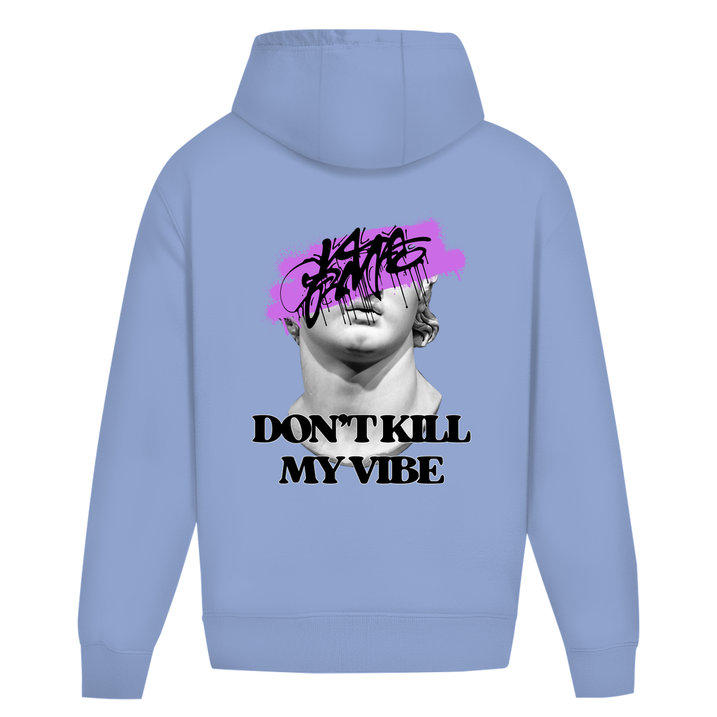 Don't kill my vibe - Oversize