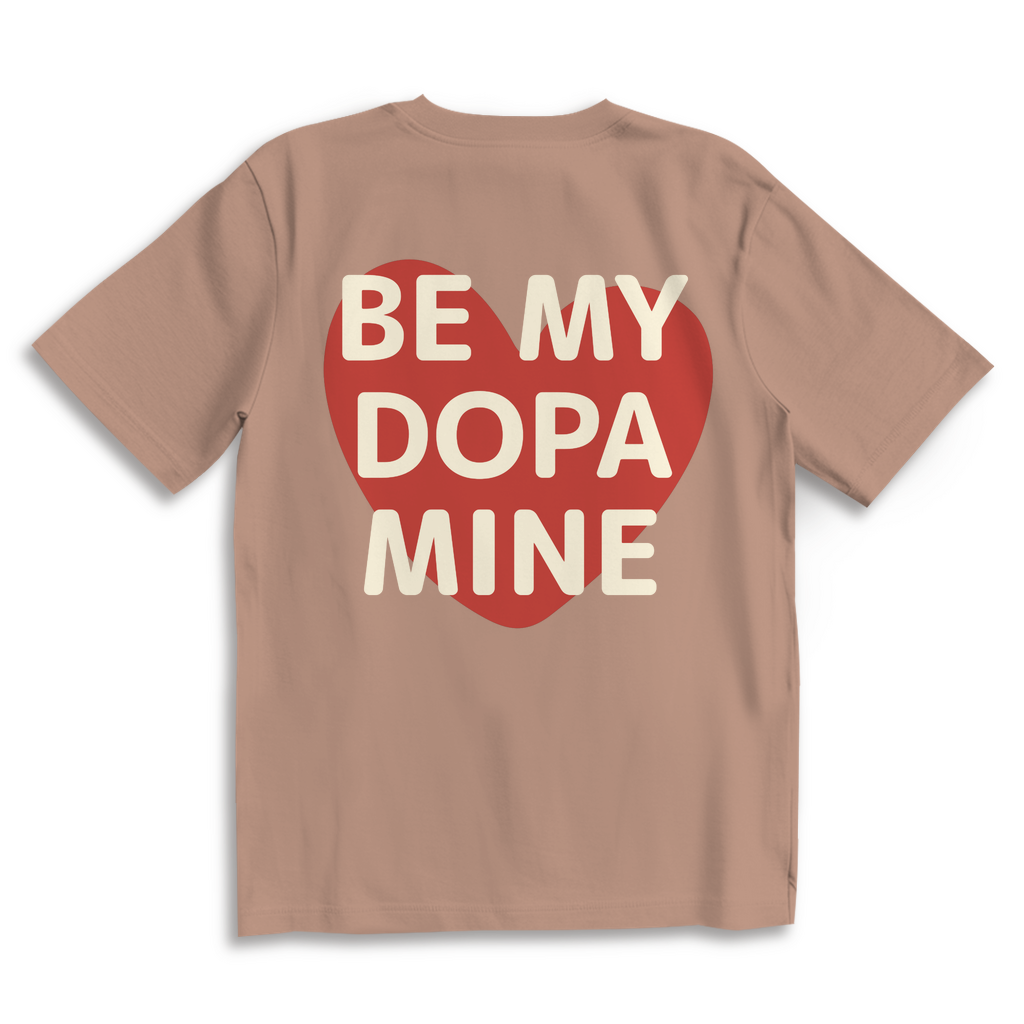 Be my Dopamine - Oversize