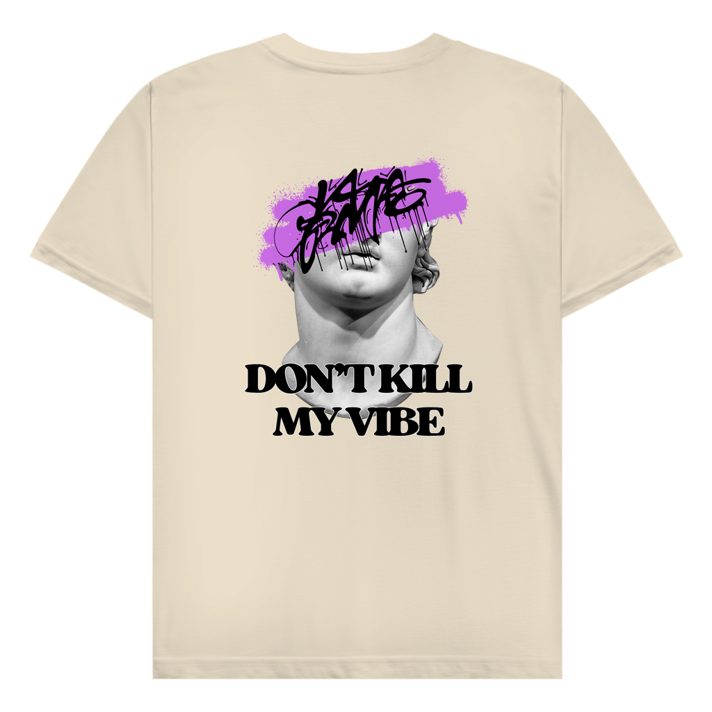 Don't kill my vibe