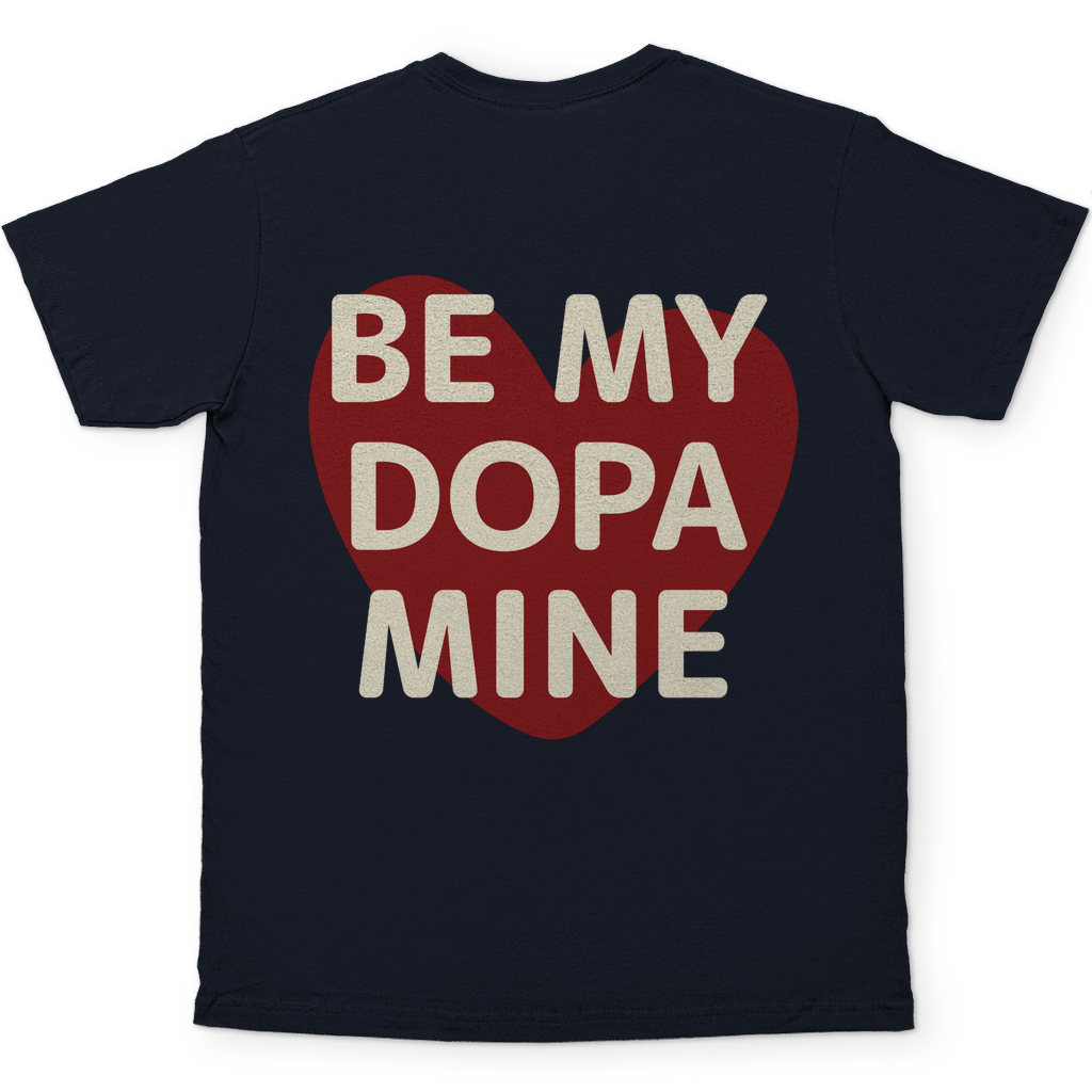 Be my Dopamine