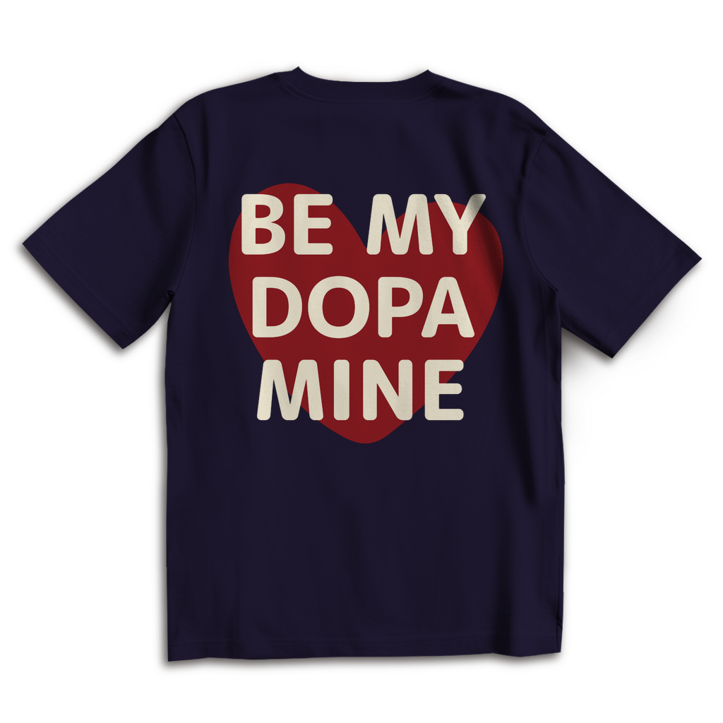 Be my Dopamine - Oversize