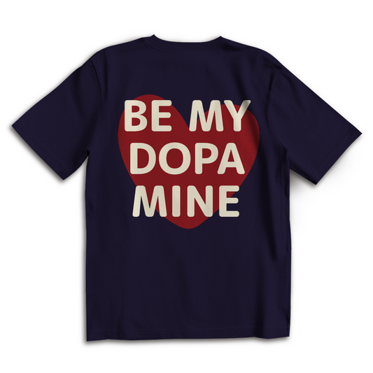 Be my Dopamine - Oversize