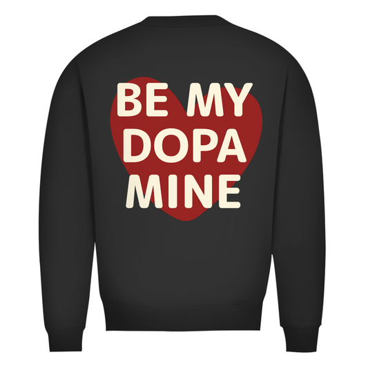 Be my Dopamine