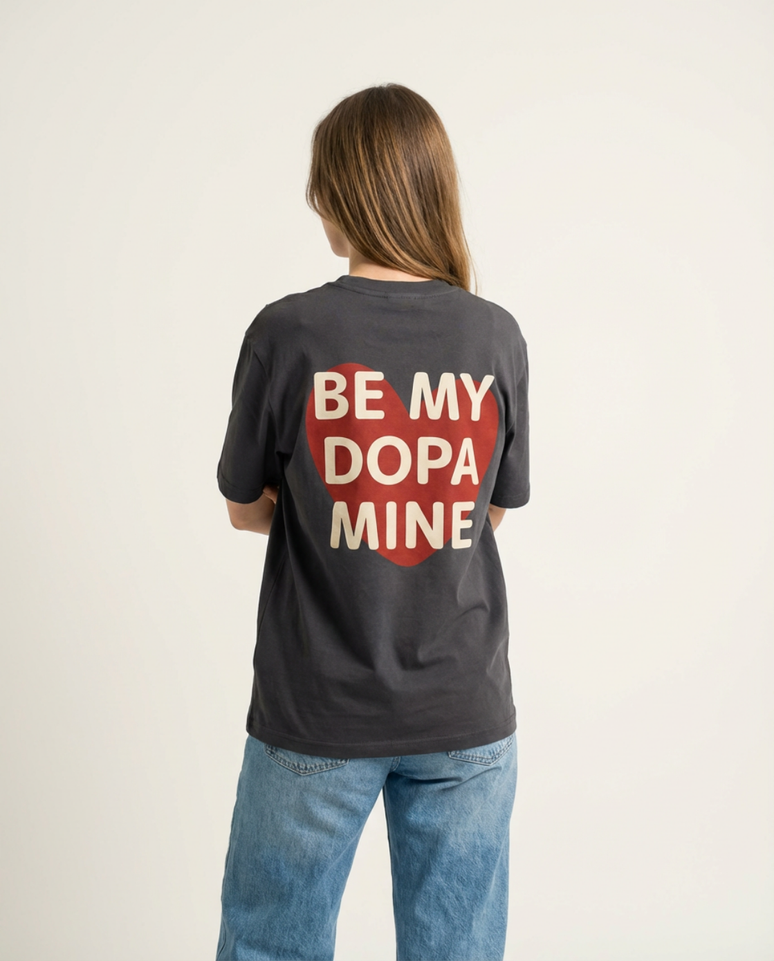 Be my Dopamine - Oversize