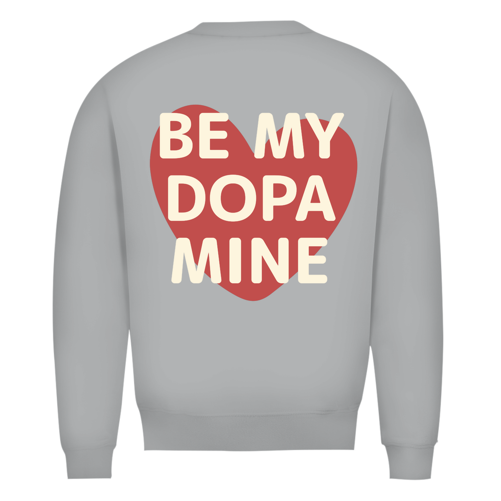 Be my Dopamine