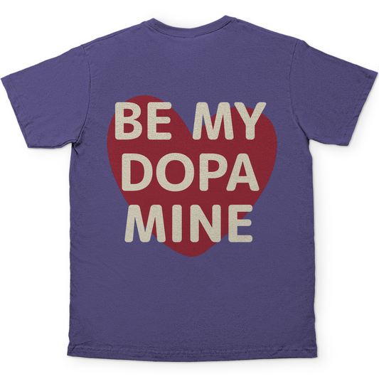 Be my Dopamine