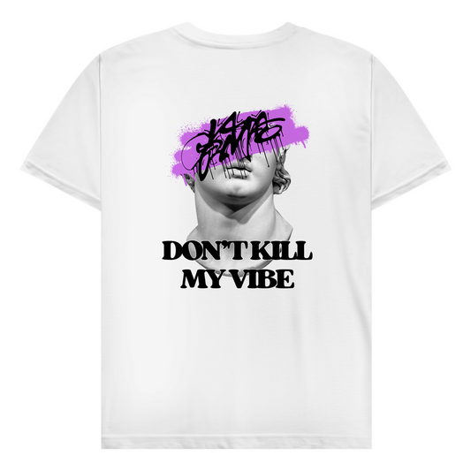Don't kill my vibe