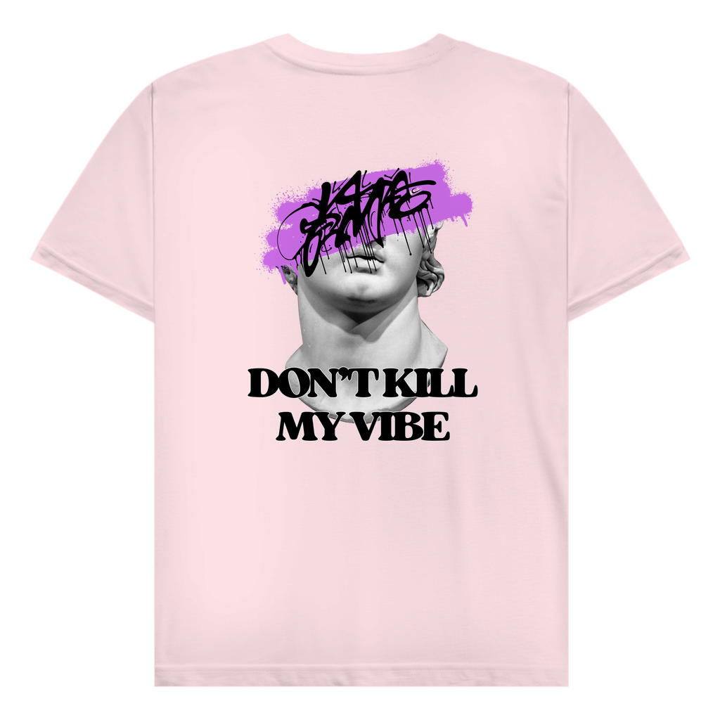Don't kill my vibe